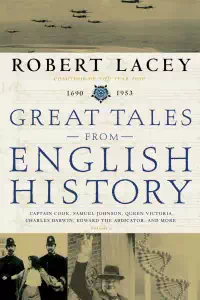 Great Tales from English History (2006) vol 3  - Robert Lacey